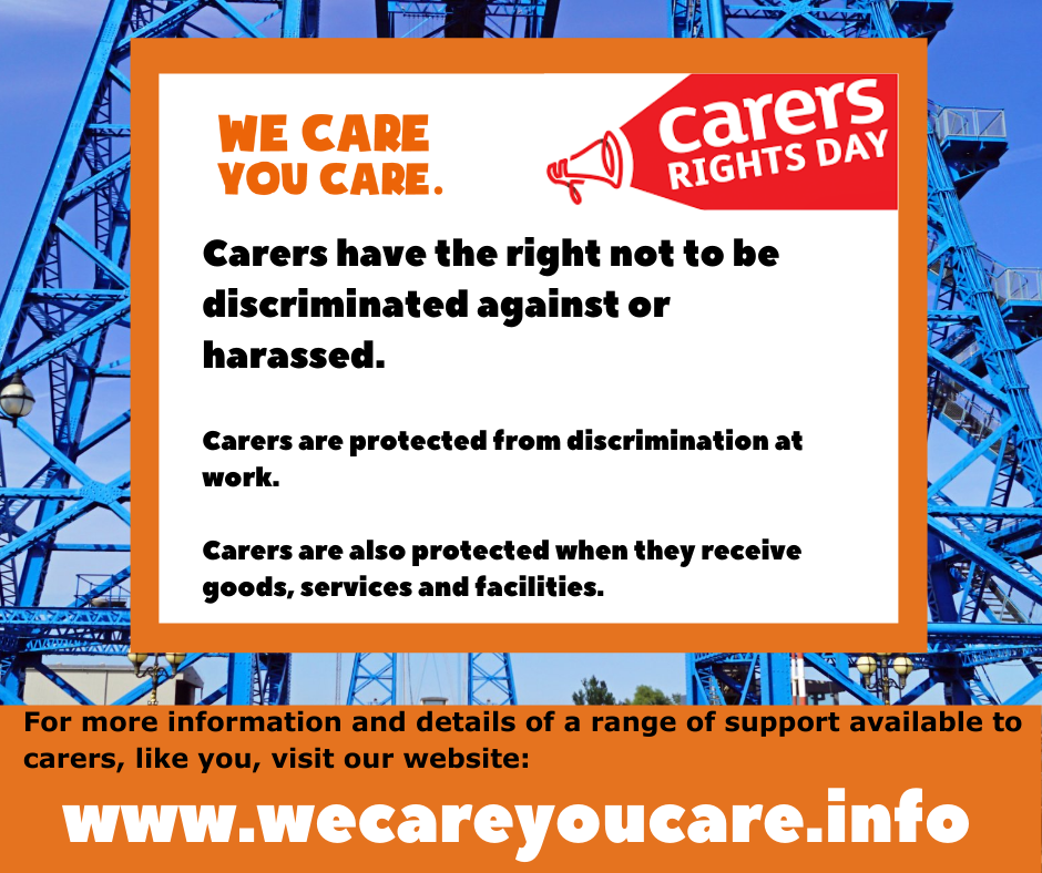 Carers have the right not to be discriminated against or harassed. 
