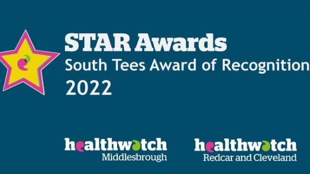 Text [STAR Awards South Tees Award of Recognition 2022]. Blue background yellow star (left) with pink outline with pink and green quotation graphic inside. Healthwatch Middlesbrough and Healthwatch Redcar & Cleveland logo's at bottom.