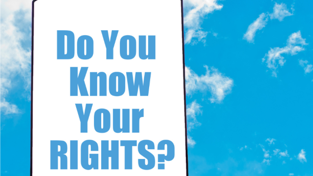 Do you know your rights